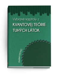 Vybran� kapitoly z kvantovej te�rie tuh�ch l�tok