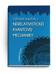 Vybran� kapitoly z nerelativistickej kvantovej mechaniky